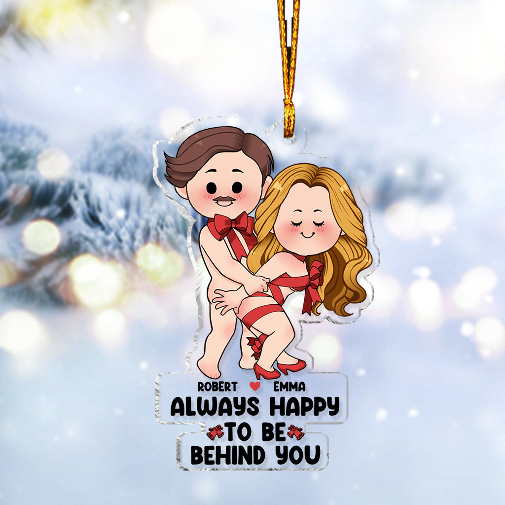 Always Happy To Be Behind You - Personalized Couple Transparent Ornament