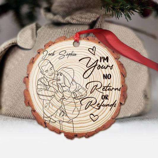 I'm Yours No Returns Or Refunds - Personalized Couple Ornament
