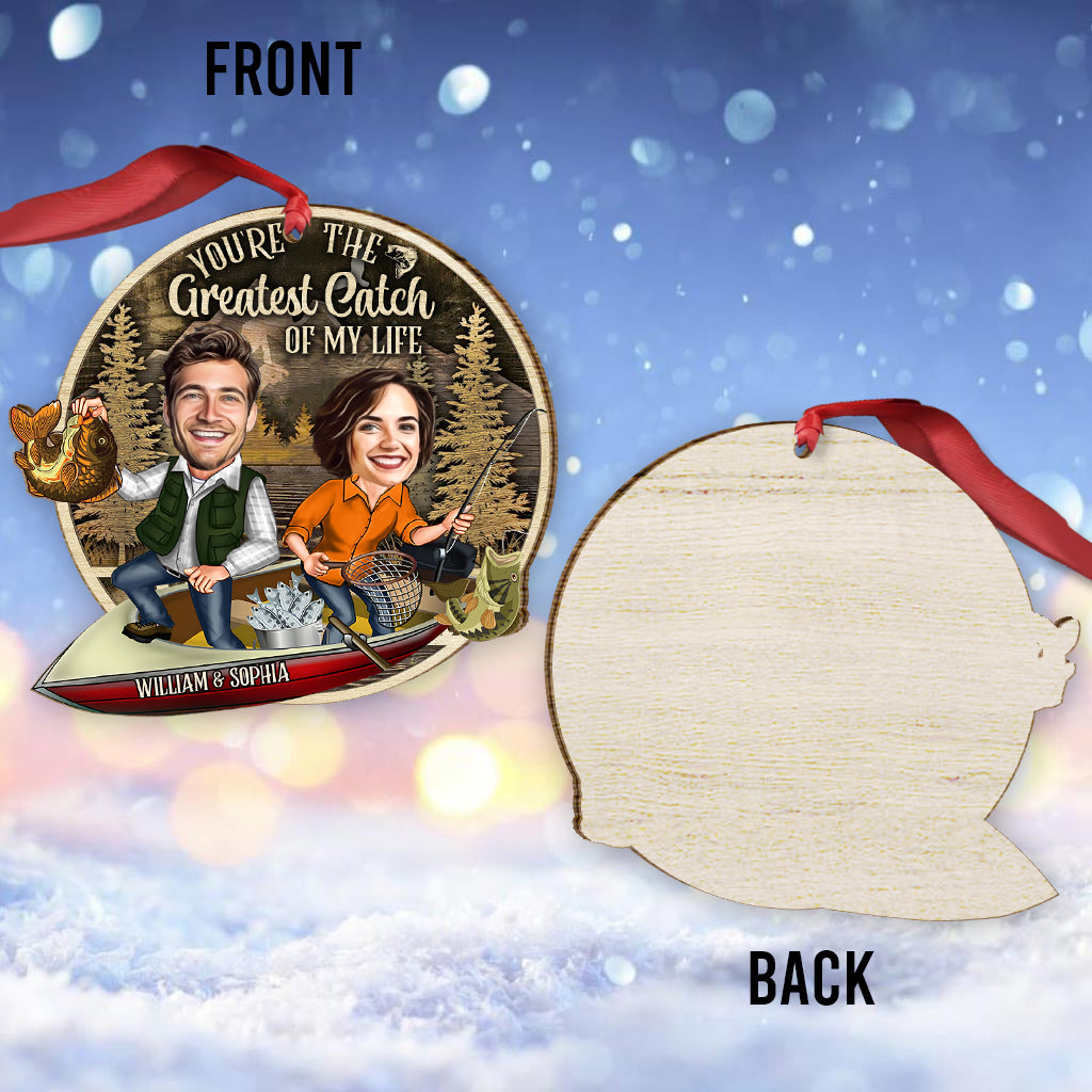 You Are The Greatest Catch Of My Life - Personalized Fishing Ornament