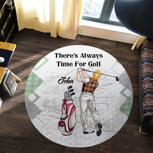 There's Always Time For Golf - Personalized Golf Round Rug