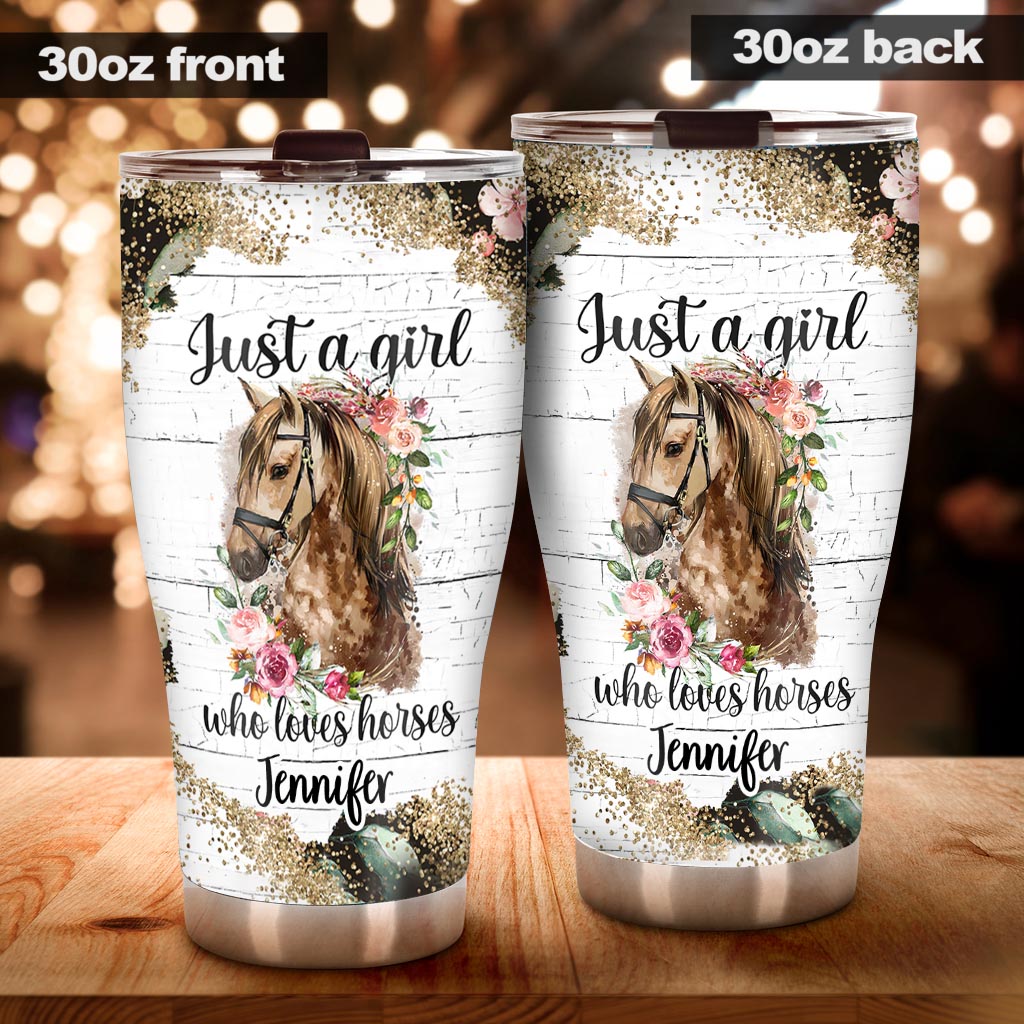 Just A Girl Who Loves Horses - Personalized Horse Tumbler