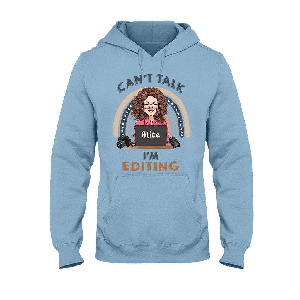Can't Talk I'm Editing - Personalized Photography T-shirt & Hoodie