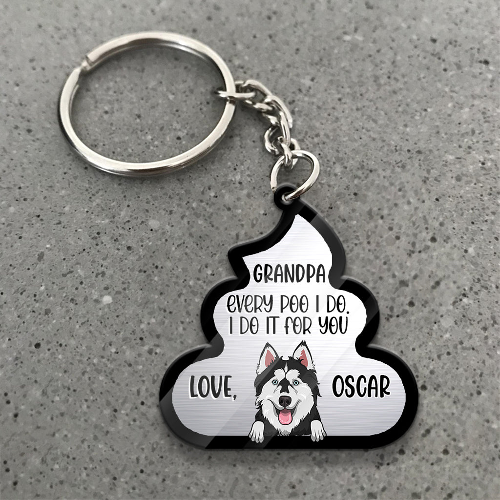Jeder Häufchen, das ich für dich mache – Hundegeschenk für Hunde- und Katzenliebhaber – Personalisierter Schlüsselanhänger