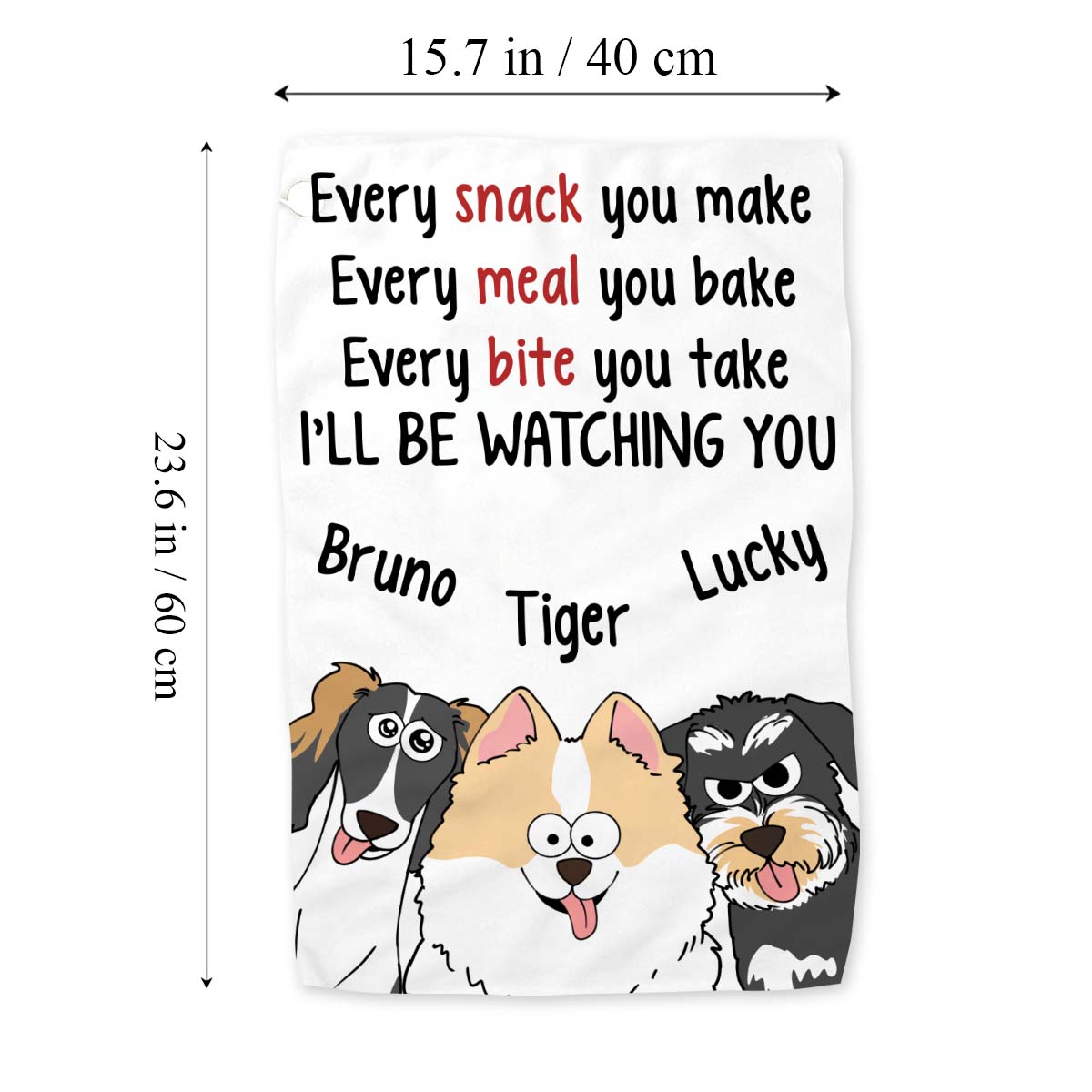Bei jedem Snack, den du zubereitest, werde ich dich beobachten – Geschenk für Hunde- und Katzenliebhaber – personalisiertes Handtuch