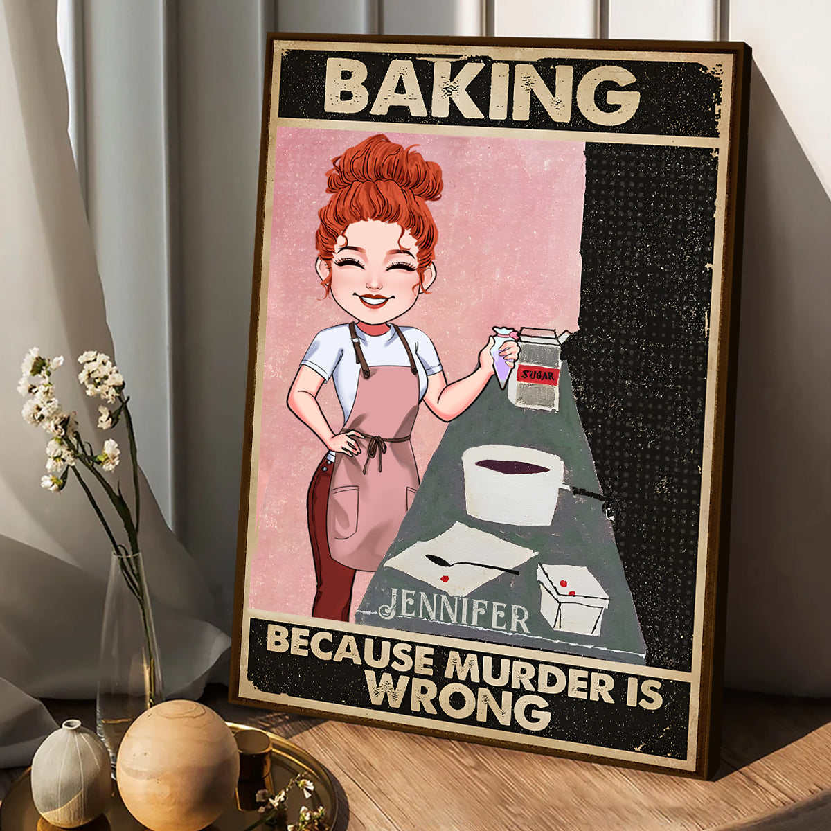 Baking Because Murder Is Wrong - Personalized Baking Canvas And Poster