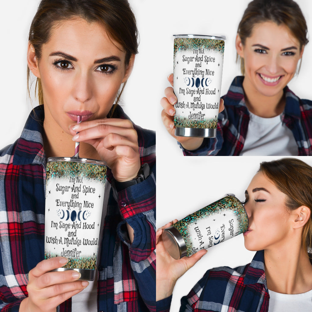 I'm Not Sugar And Spice - Personalized Yoga Tumbler