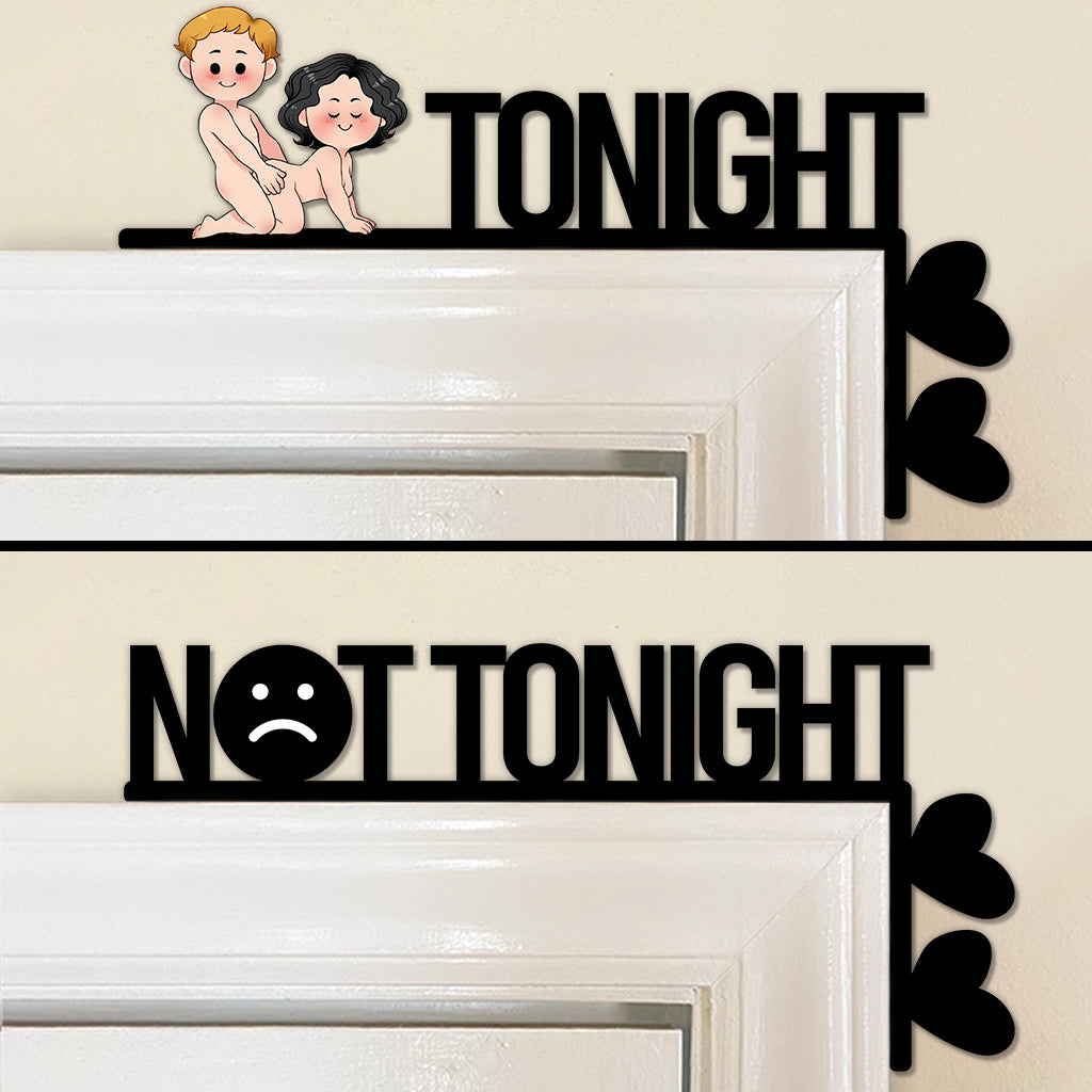 Heute Abend nicht heute Abend - Personalisierte Türrahmendekoration für Paare