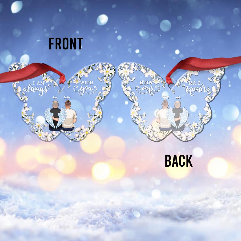 I'm Always With You - Personalized Memorial Ornament