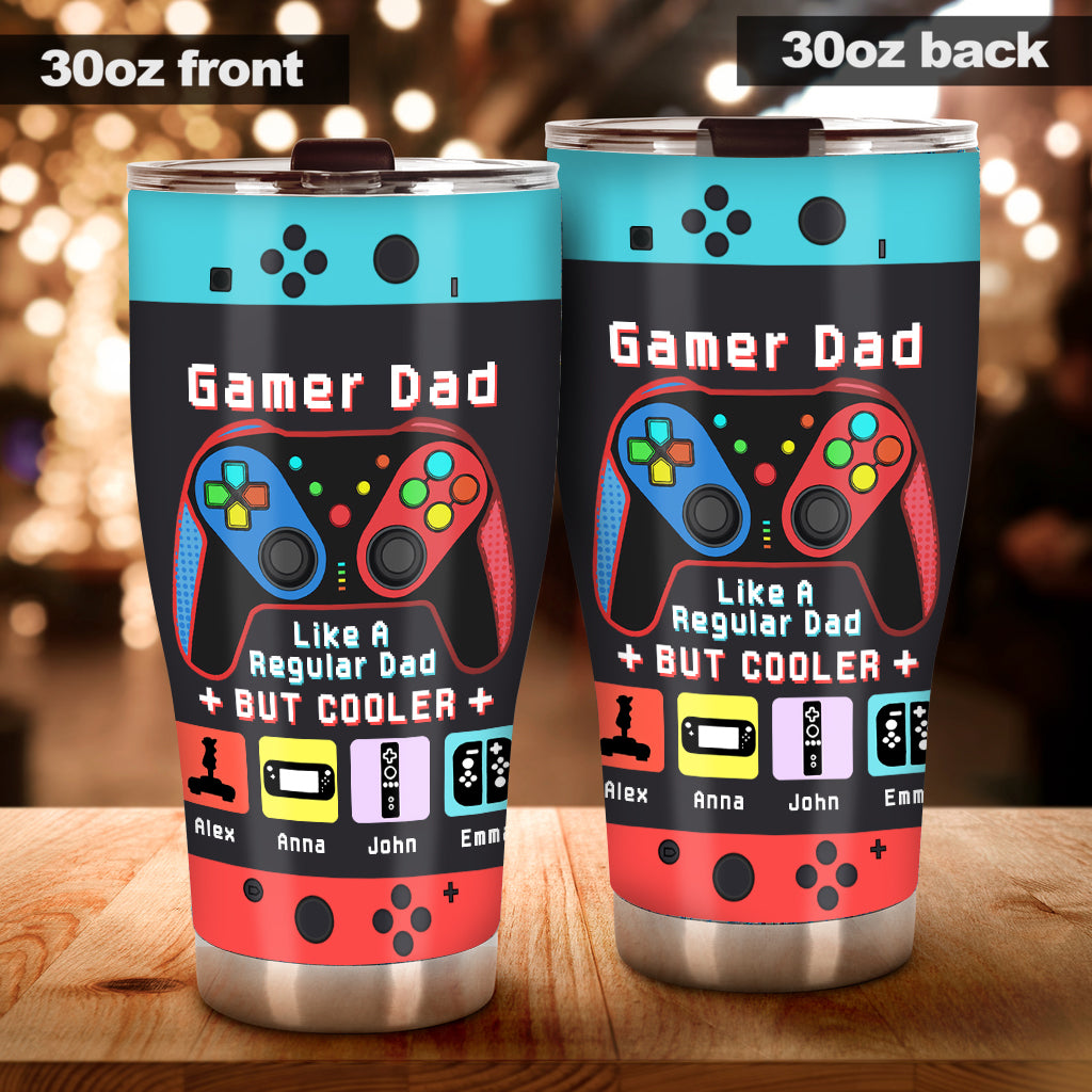 Gamer Dad Like A Regular Dad But Way Cooler - Video Game gift for dad, Gamer - Personalized Tumbler