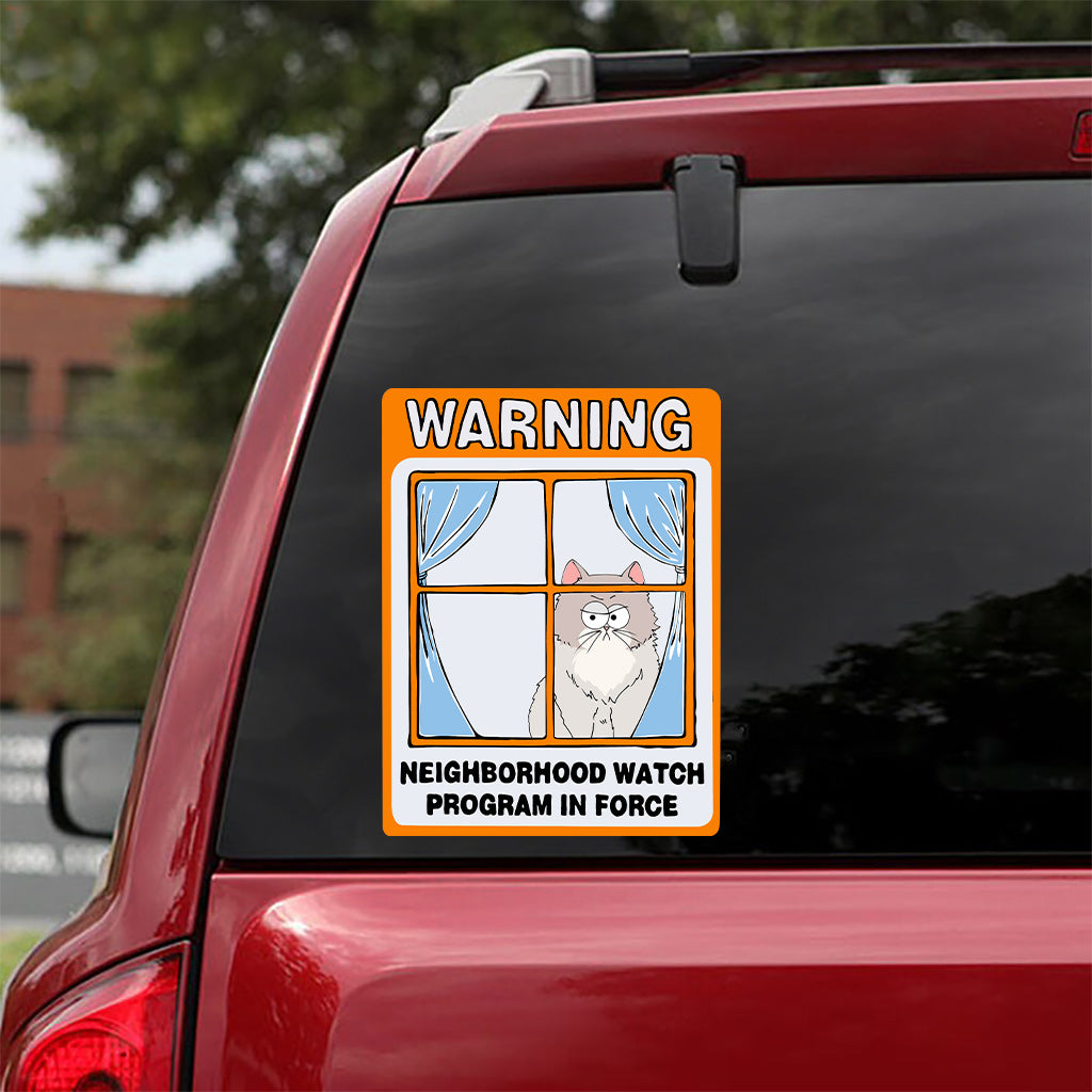 Warning Neighborhood Watch - Gift for cat lovers - Personalized Decal Die Cut