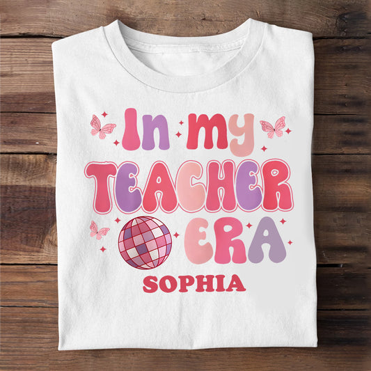 In My Teacher Era - Personalized Teacher T-shirt And Hoodie