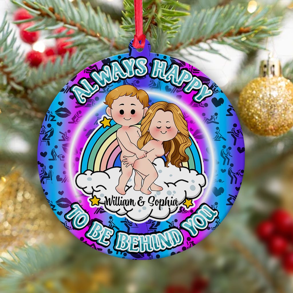 Always Happy To Be Behind You - gift for boyfriend, girlfriend - Personalized Ornament