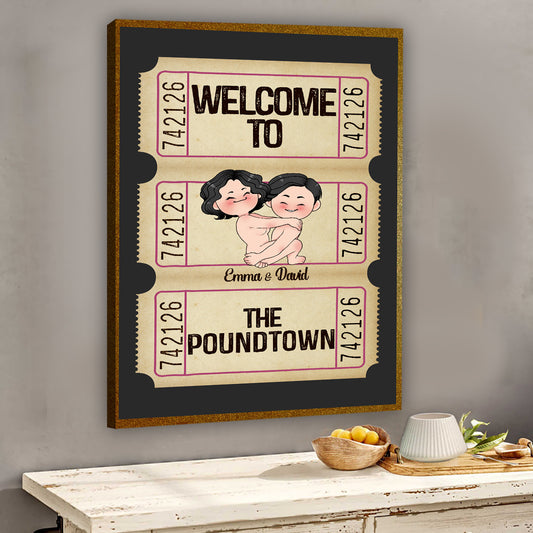 Welcome To The Poundtown Inappropriate Adult - Personalized Couple Canvas And Poster