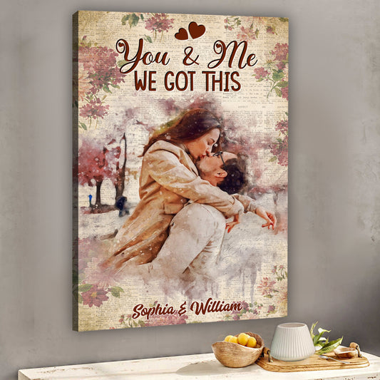 You And Me We Got This - Personalized Couple Canvas And Poster