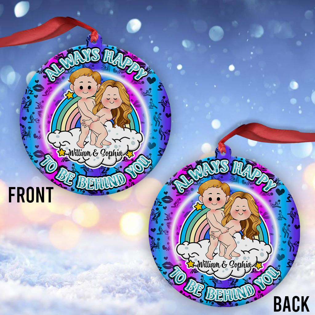 Always Happy To Be Behind You - gift for boyfriend, girlfriend - Personalized Ornament