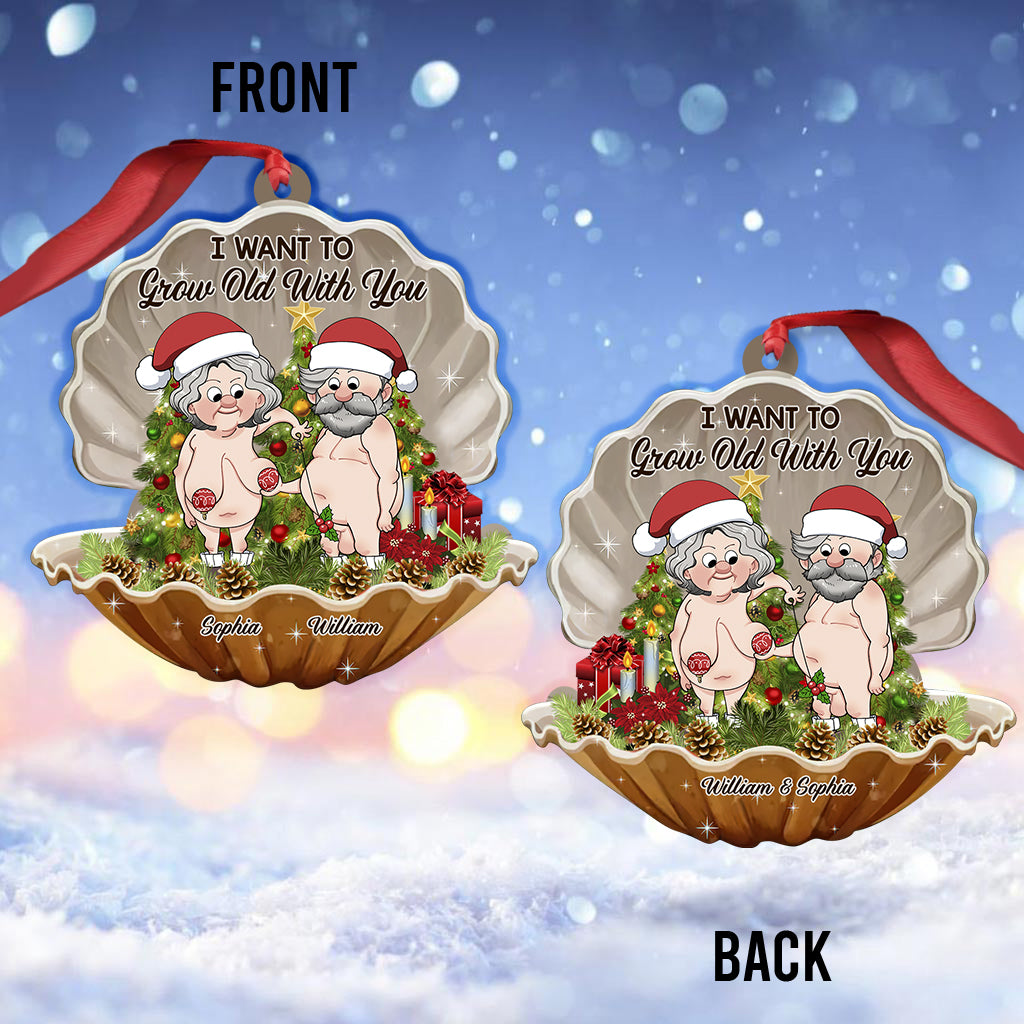 I Want To Grow Old With You - Personalized Couple Ornament