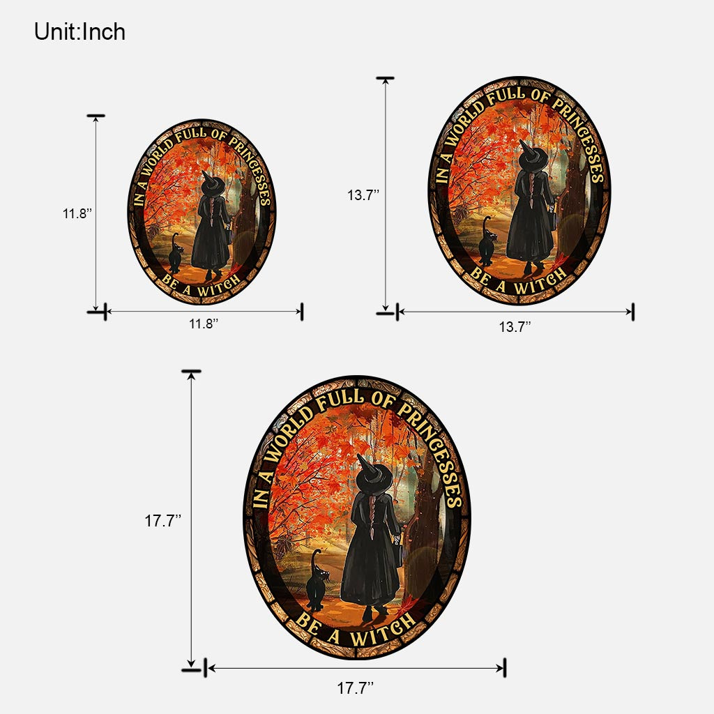 In einer Welt voller Prinzessinnen sei eine Hexe – Hexen-Holzschild