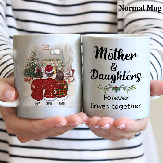 Mother And Daughters Forever Linked Together - Personalized Mother Mug
