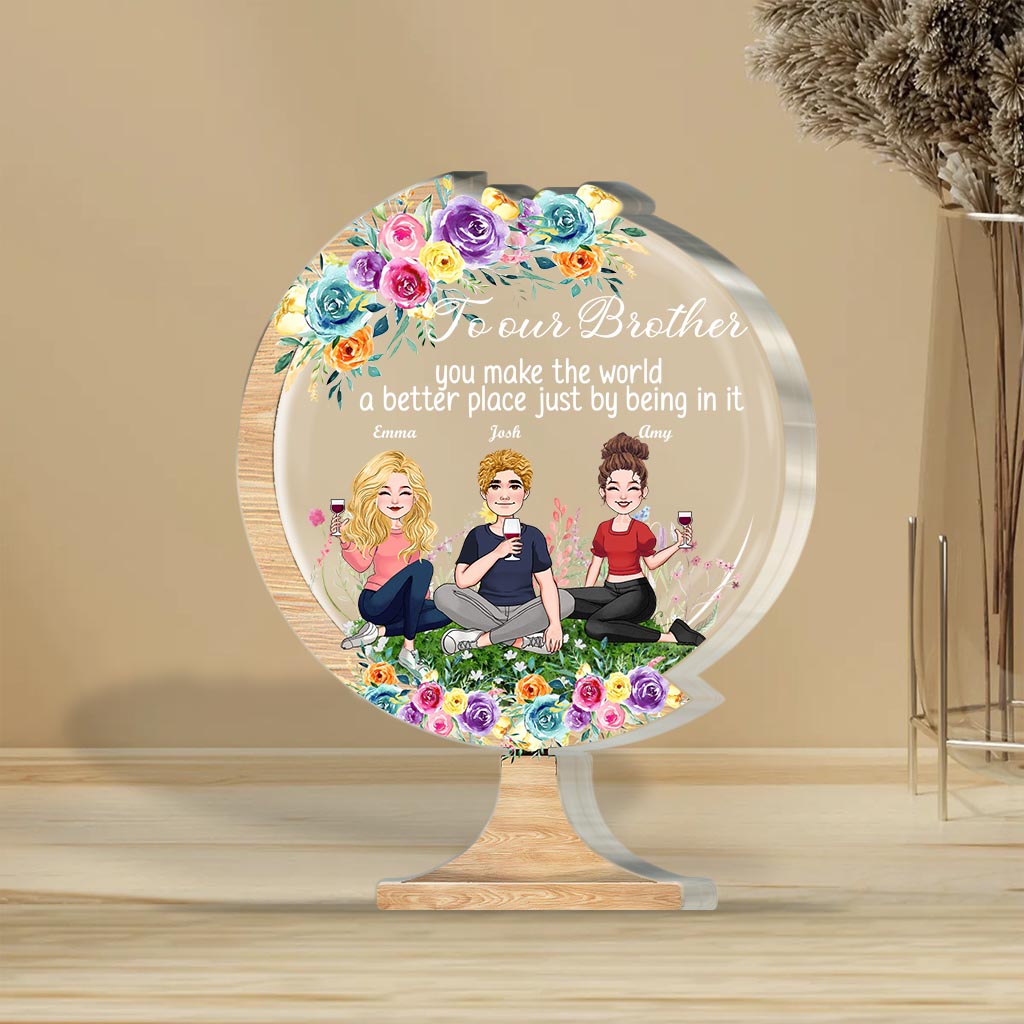 Du machst die Welt zu einem besseren Ort – Geschenk für Mama, Oma, Tochter, Sohn, Enkelin, Enkel, Papa, Opa, Tante, Schwester, Freundin – Personalisierte Acrylplakette in individueller Form