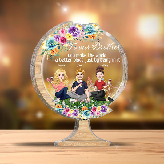 Du machst die Welt zu einem besseren Ort – Geschenk für Mama, Oma, Tochter, Sohn, Enkelin, Enkel, Papa, Opa, Tante, Schwester, Freundin – Personalisierte Acrylplakette in individueller Form