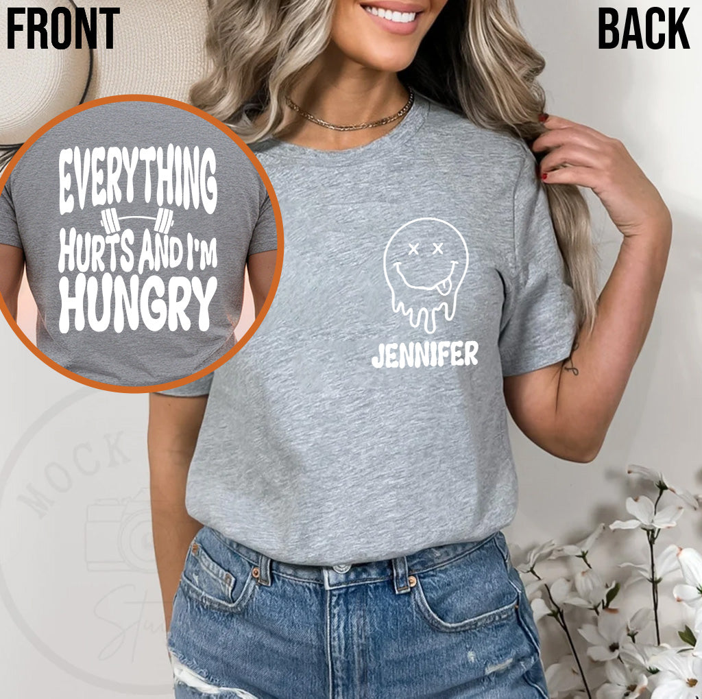 Alles tut weh und ich habe Hunger – Personalisiertes Fitness-T-Shirt und Hoodie