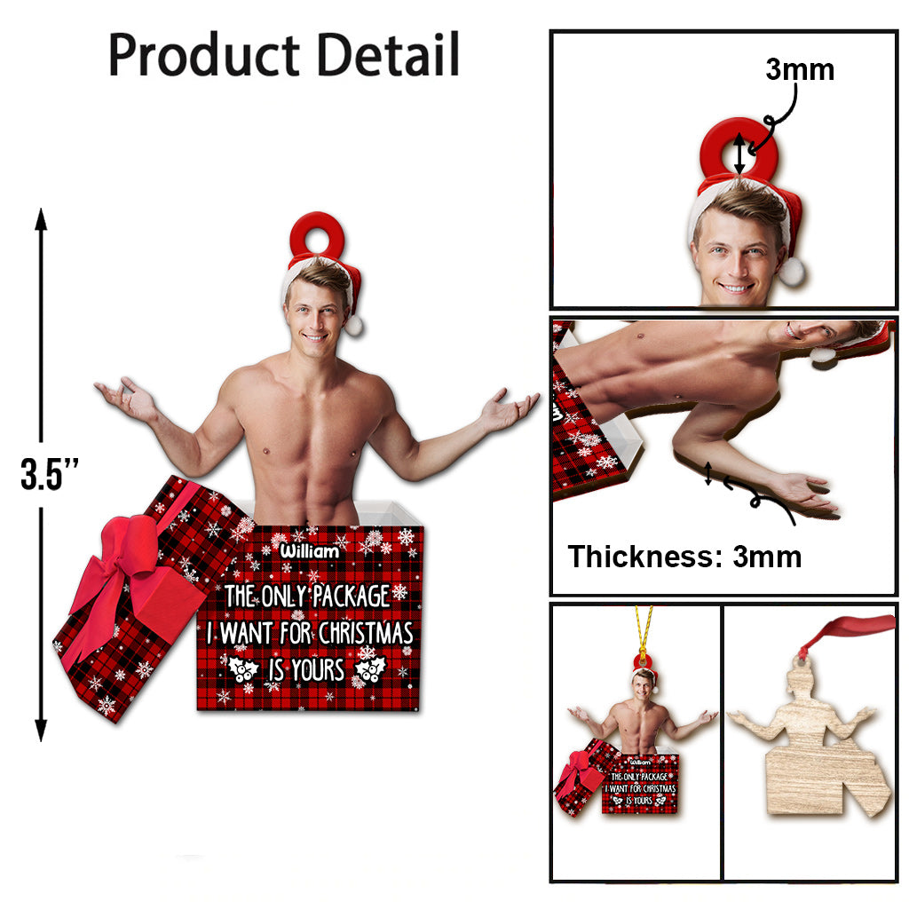 The Only Package I Want For Christmas Is Yours - Personalized Couple Ornament