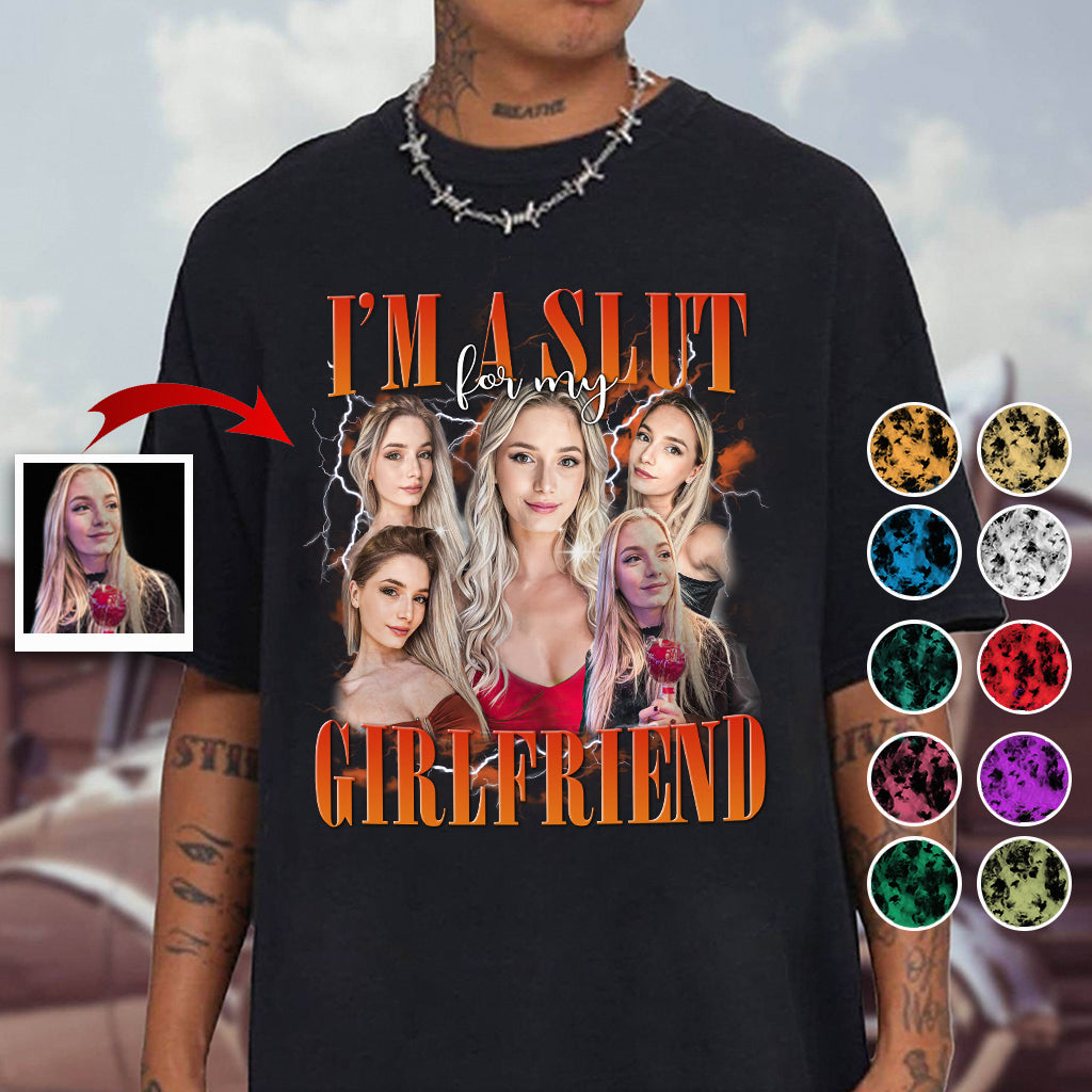 I’m A Slut For My girlfriend - Personalized Boyfriend and Girlfriend T-shirt And Hoodie