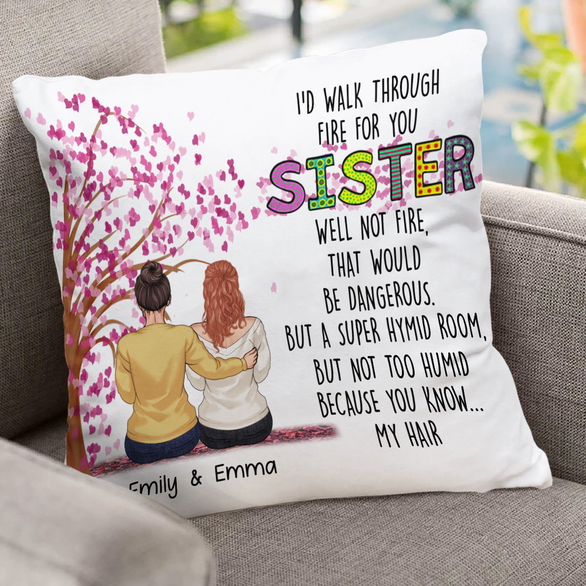 I'd Walk Through Fire For You - Personalized Sister Throw Pillow