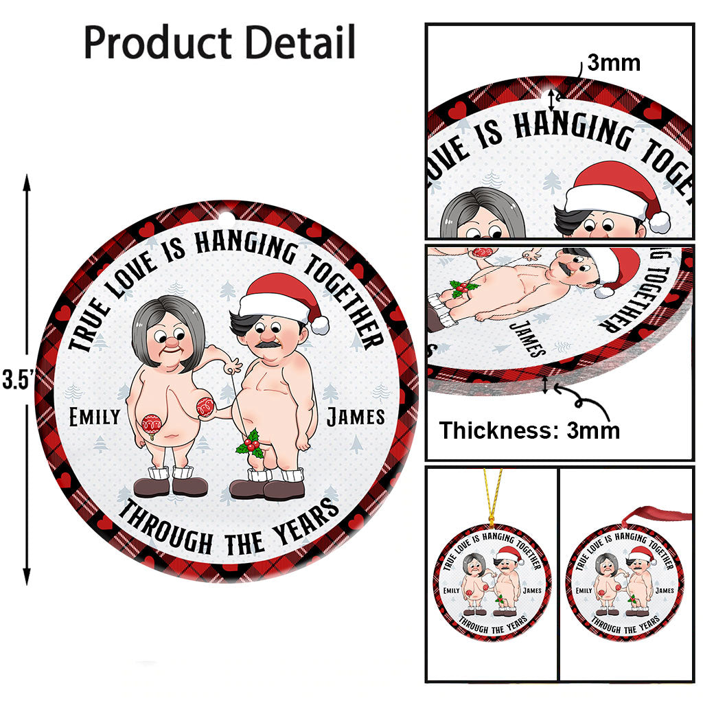 True Love Hanging Together Through The Years - Personalized Couple Ornament