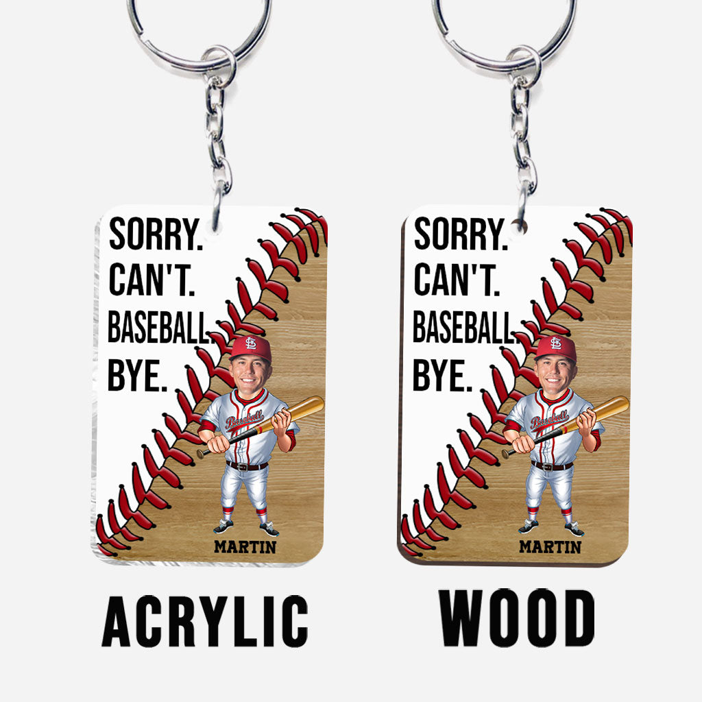Sorry Can't Baseball Bye - Personalized Baseball Keychain