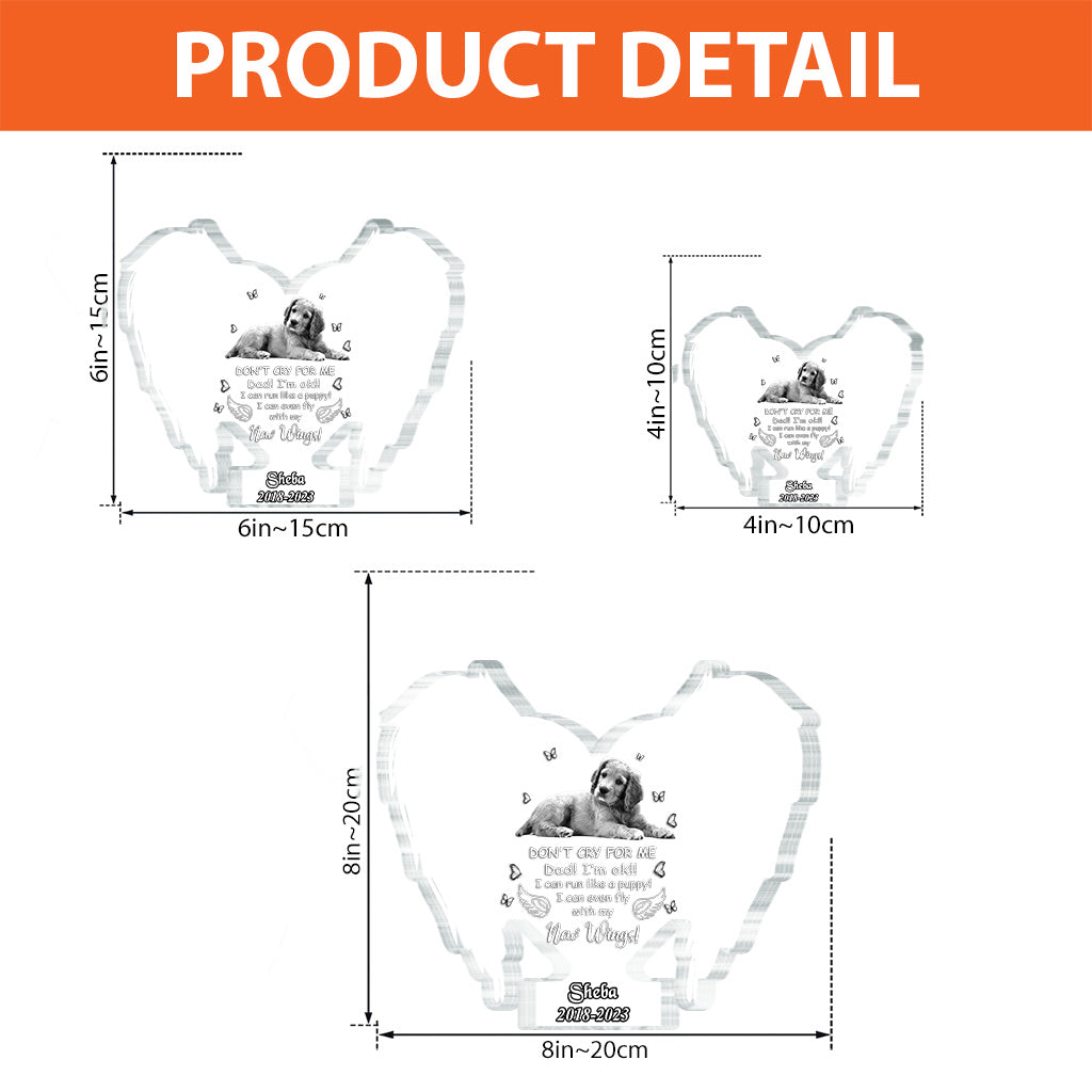 Weine nicht um mich – personalisierte Acrylplakette in Hundeform