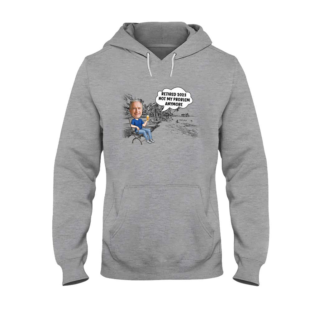 Not My Problem Anymore - Personalized Retired T-shirt & Hoodie