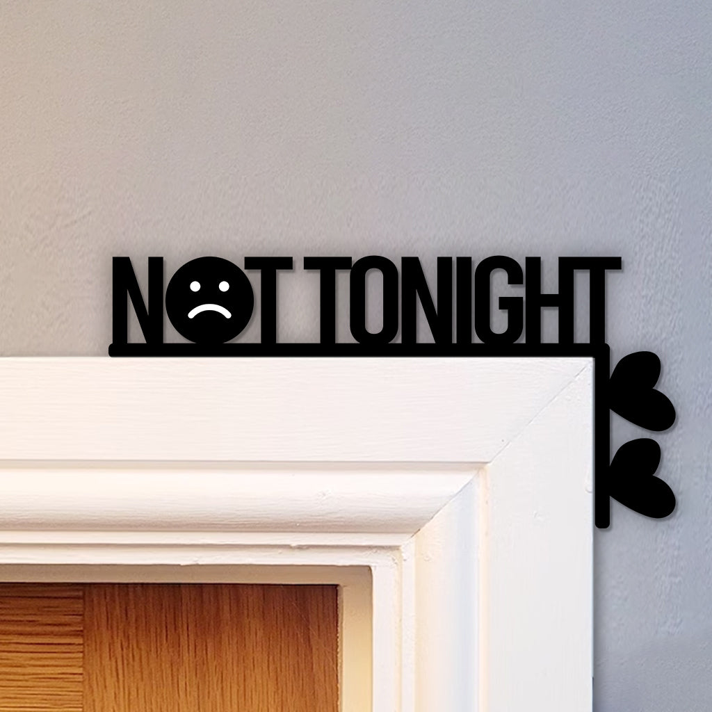 Heute Abend nicht heute Abend - Personalisierte Türrahmendekoration für Paare