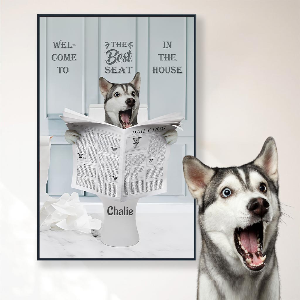 Best Seat In The House Funny Toilet Sign - Personalized Dog Canvas And Poster