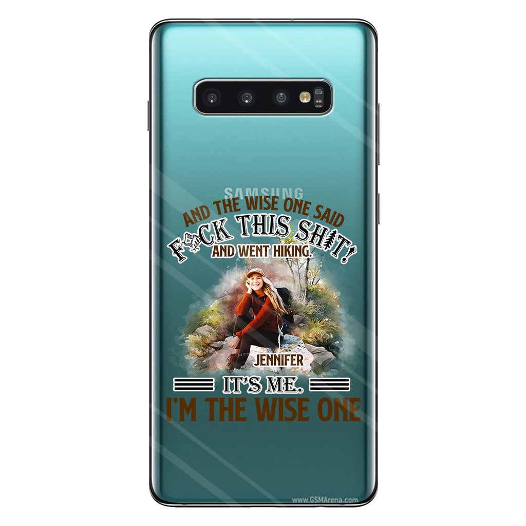 And The Wise One Said - Personalized Hiking Clear Phone Case