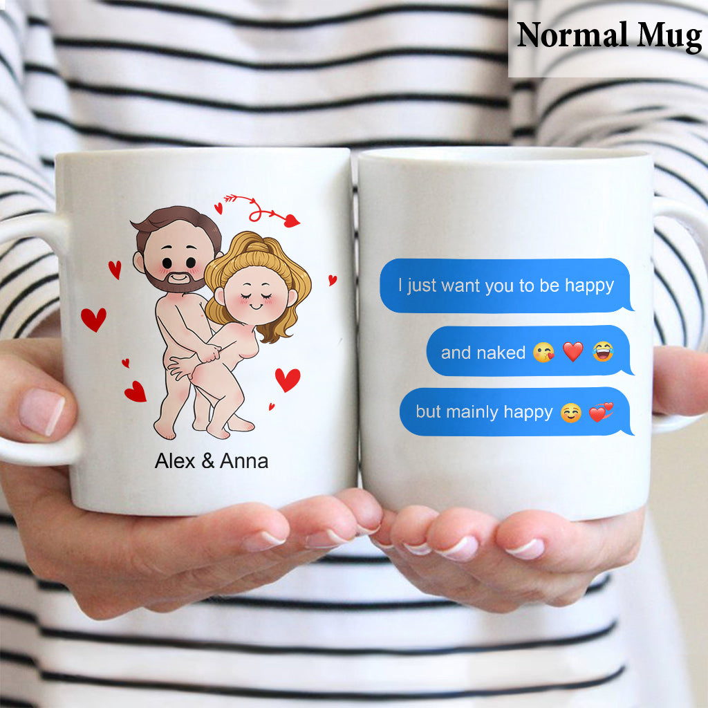 Ich will nur, dass du glücklich bist – Personalisierte Screenshot-Nachrichten – Geschenk für Freund, Ehefrau, Ehemann, Freundin – Personalisierte Tasse