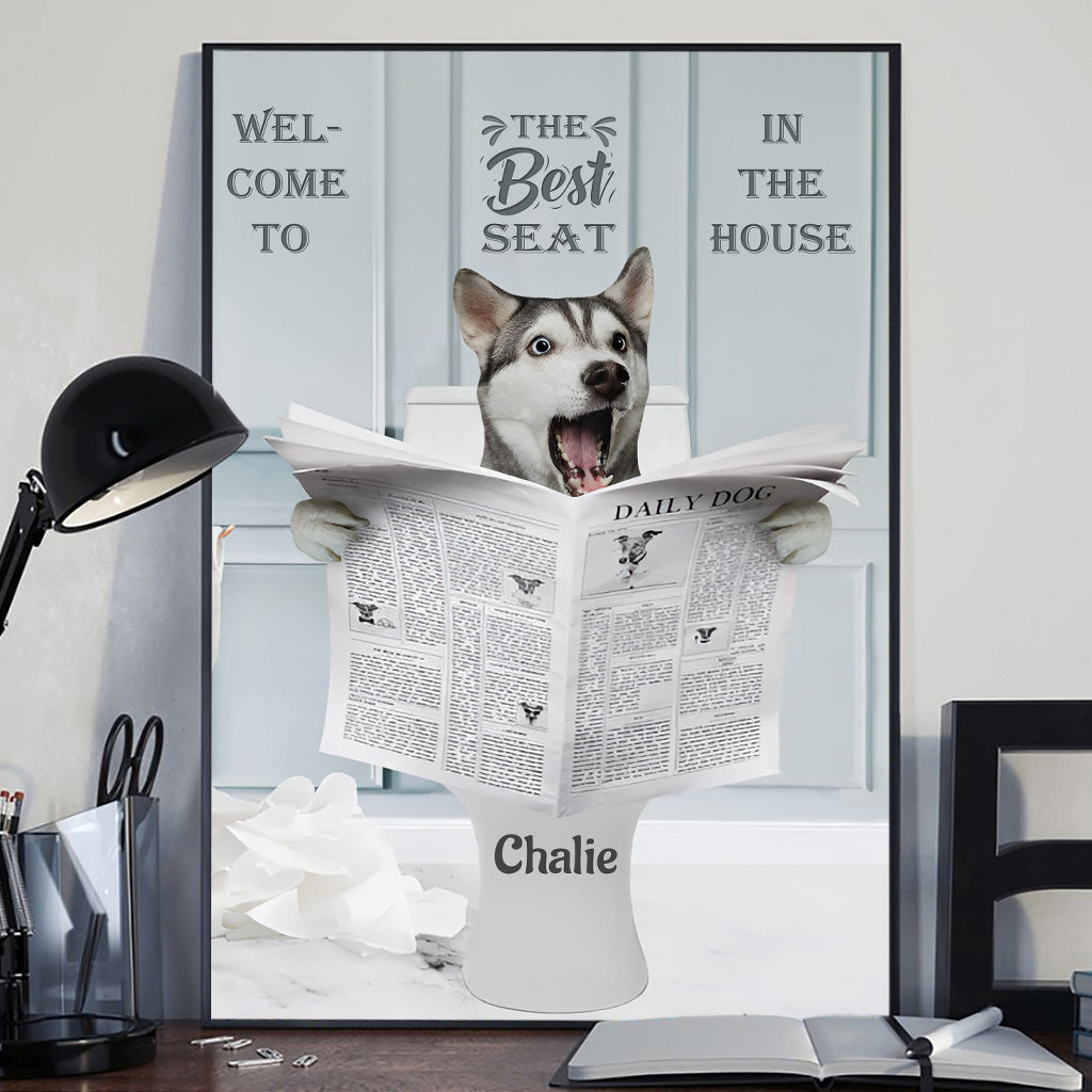 Best Seat In The House Funny Toilet Sign - Personalized Dog Canvas And Poster