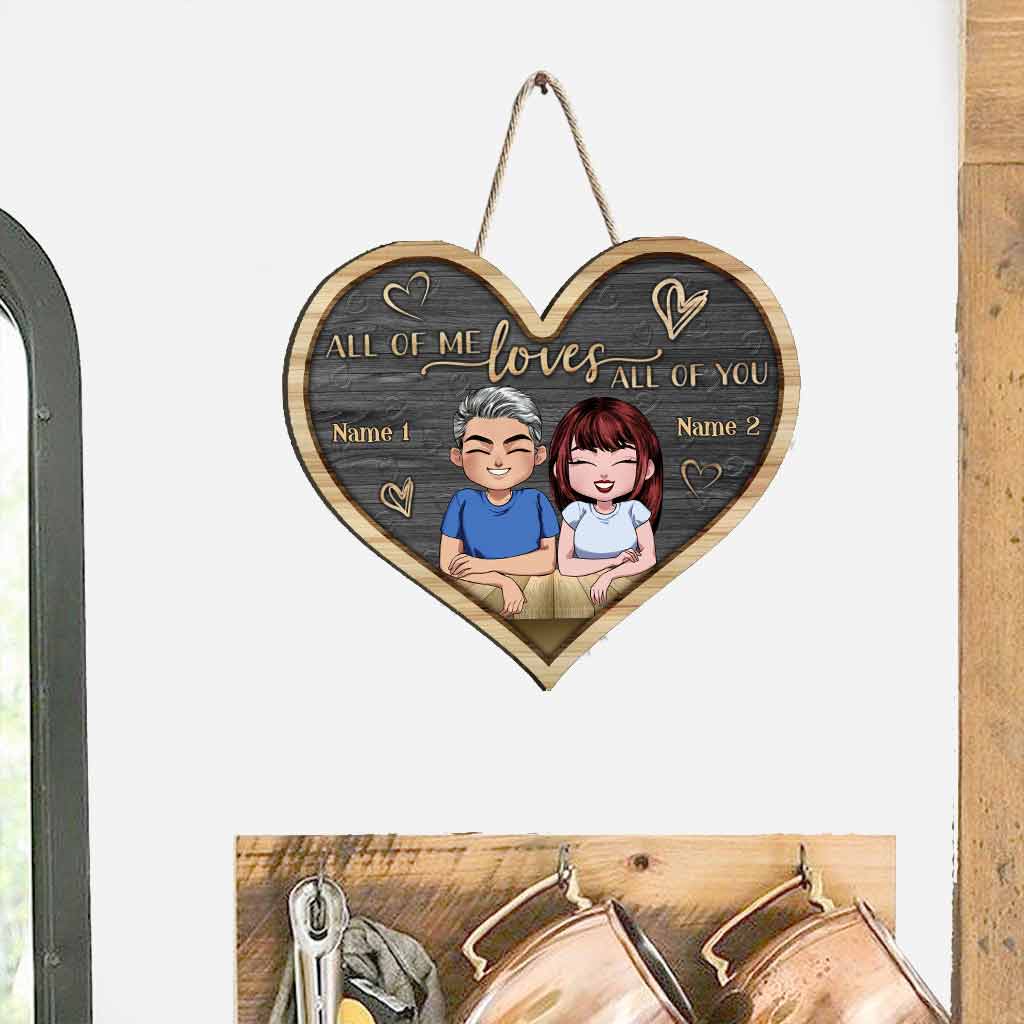 All Of Me Loves All Of You - Personalized Couple Wood Sign