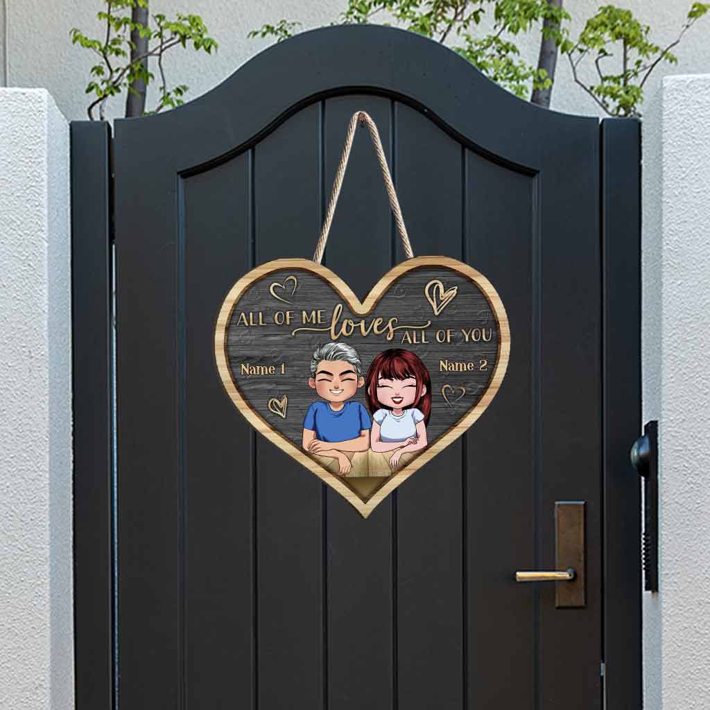 All Of Me Loves All Of You - Personalized Couple Wood Sign