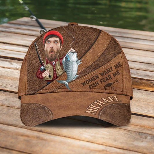 Woman Want Me, Fish Fear Me - Personalized Fishing Classic Cap