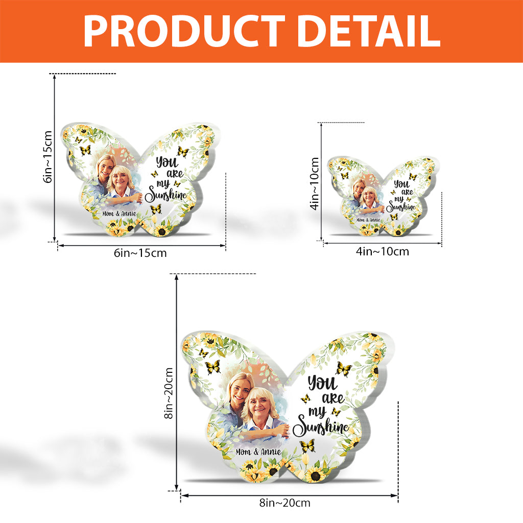 You Are My Sunshine - Personalized Mother Custom Shaped Acrylic Plaque