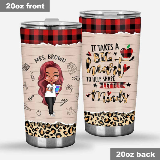 Teacher It Takes A Big Heart - Personalized Tumbler