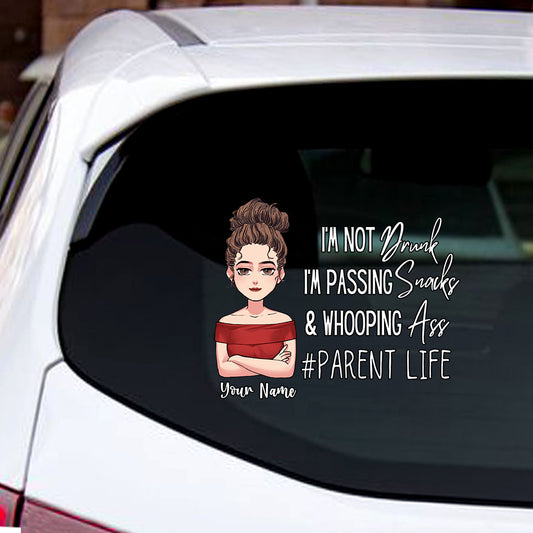 I'm Not Drunk - Personalized Mother's Day Father's Day Mother Decal Full