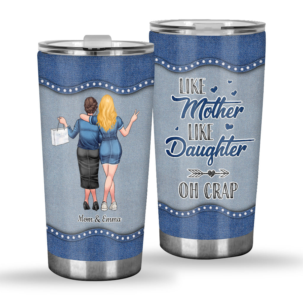 Like Mother Like Daughter - Personalized Mother's Day Mother Tumbler