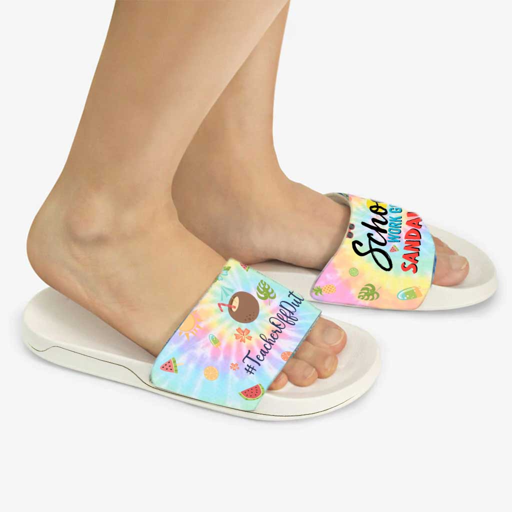 School Work Gone Sandals On - Personalized Teacher Slide Sandals
