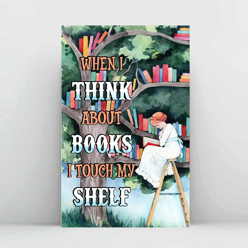 When I Think About Books - Canvas And Poster