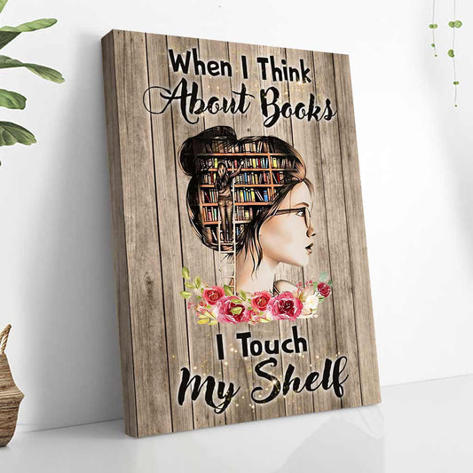 Wenn ich an Bücher denke – Leinwand und Poster