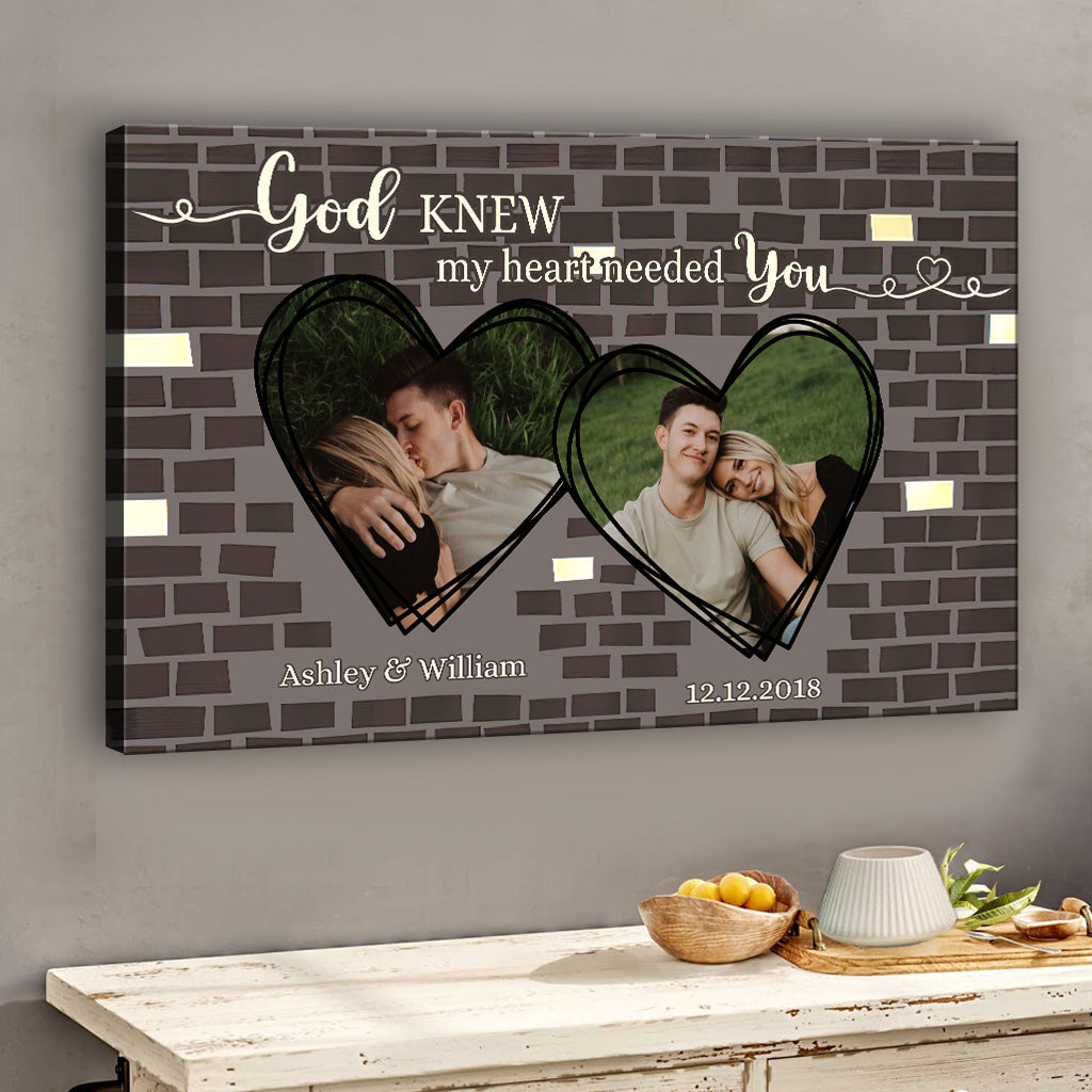 God Knew My Heart Needed You - Personalized Couple Canvas And Poster