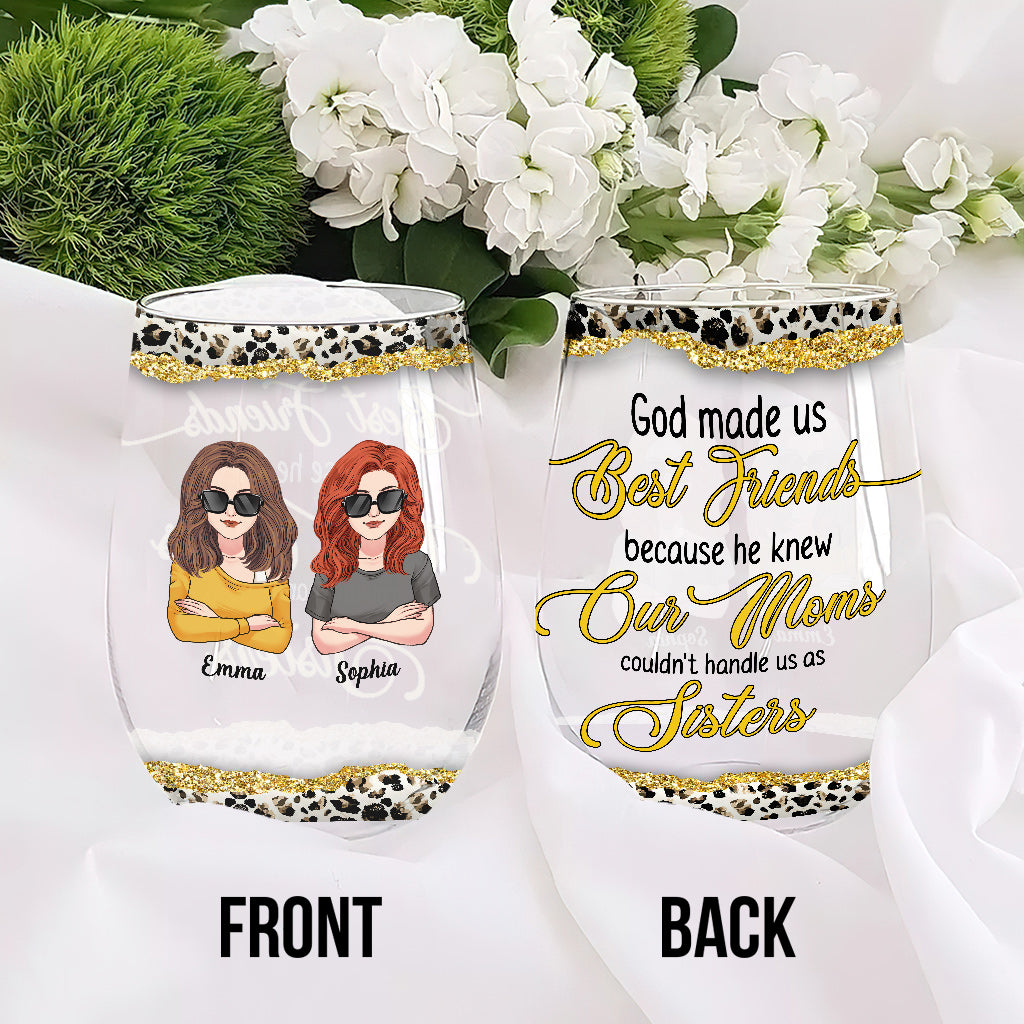 God Makes Us Best Friend - Personalized Bestie All Over Wine Glass