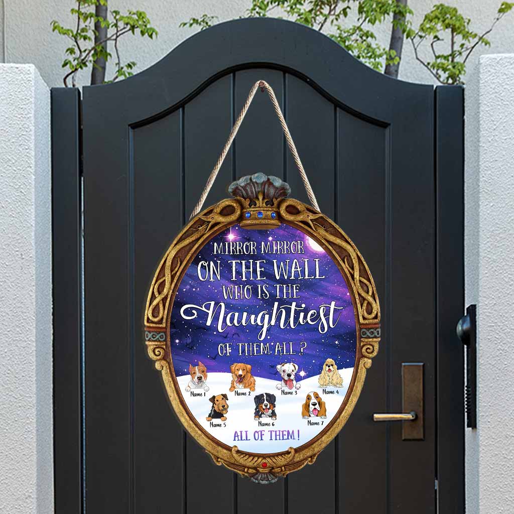 Mirror Mirror On The Wall Naughtiest Dogs - Personalized Christmas Wood Sign